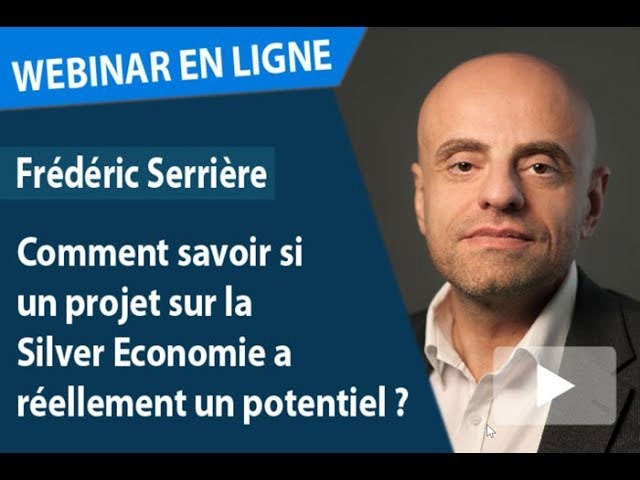 Comment savoir si un projet sur la Silver Economie a réellement un potentiel ?