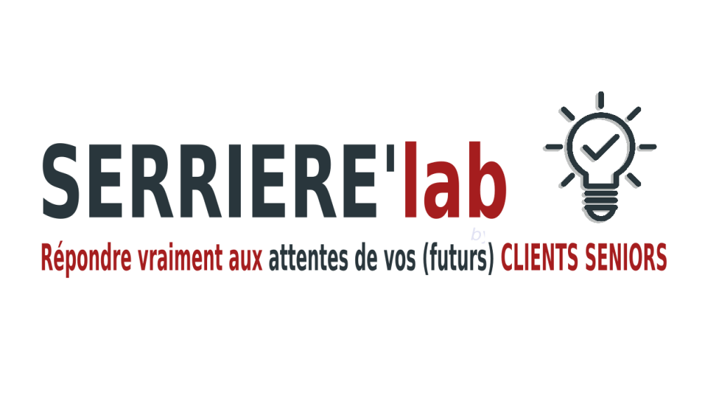 Serrière'Lab - le Lab des Seniors ("sur mesure") réellement clients potentiels de votre innovation