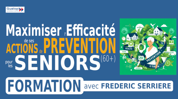 Formation : Maximiser l'Efficacité des Actions Prévention à destination des Seniors